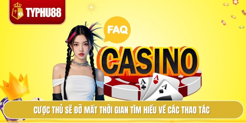 Câu Hỏi Thường Gặp Typhu88 Mẹo Giúp Bạn Nắm Rõ Mọi Quy Định 1 Cược thủ sẽ đỡ mất thời gian tìm hiểu về các thao tác