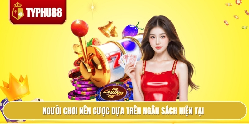 Slot Game Typhu88 Hấp Dẫn, Mọi Vòng Quay Đều Có Quà Siêu Hời 4 Người chơi nên cược dựa trên ngân sách hiện tại