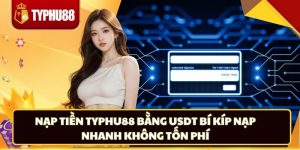 Nạp Tiền Typhu88